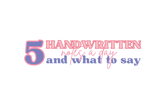 5 Handwritten Cards a Day: A Simple Habit That Strengthens Your Real Estate Business