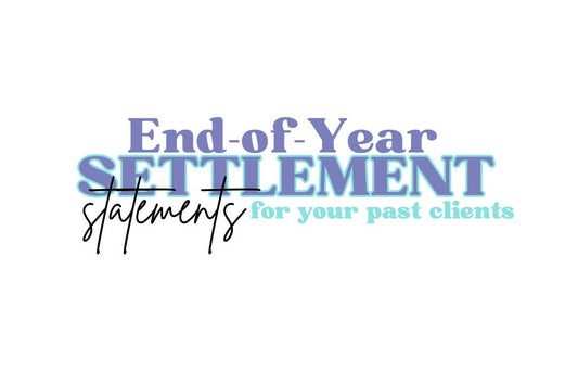 Why Real Estate Agents Should Send Year-End Settlement Packets (and How to Create One!)