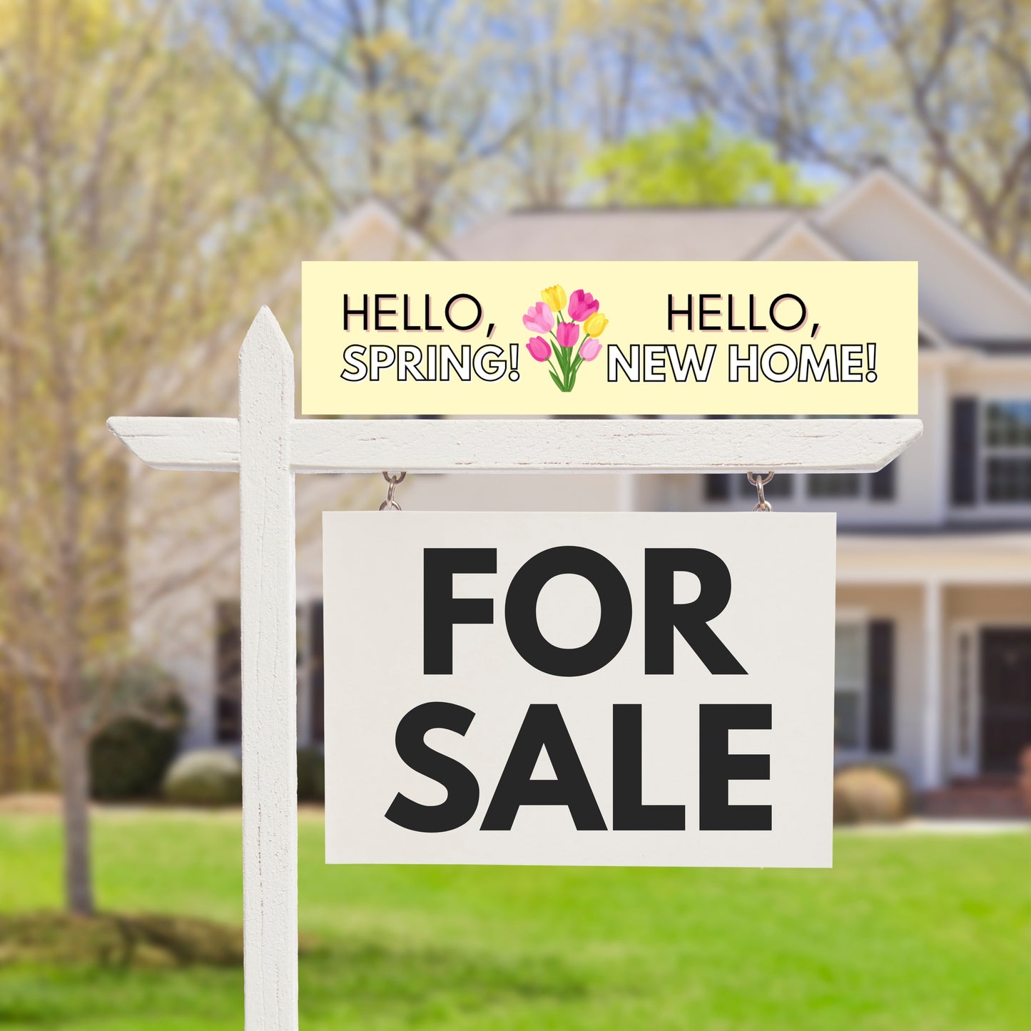 Hello Spring, Hello New Home 6x24" Sign Rider