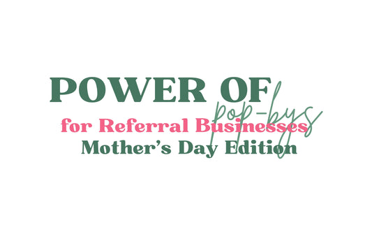 Mothers Day Pop By Ideas for Lead Generation