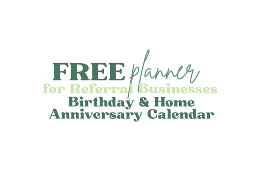 Streamline Your Referral Business with Our Free Birthday and Anniversary Planner!