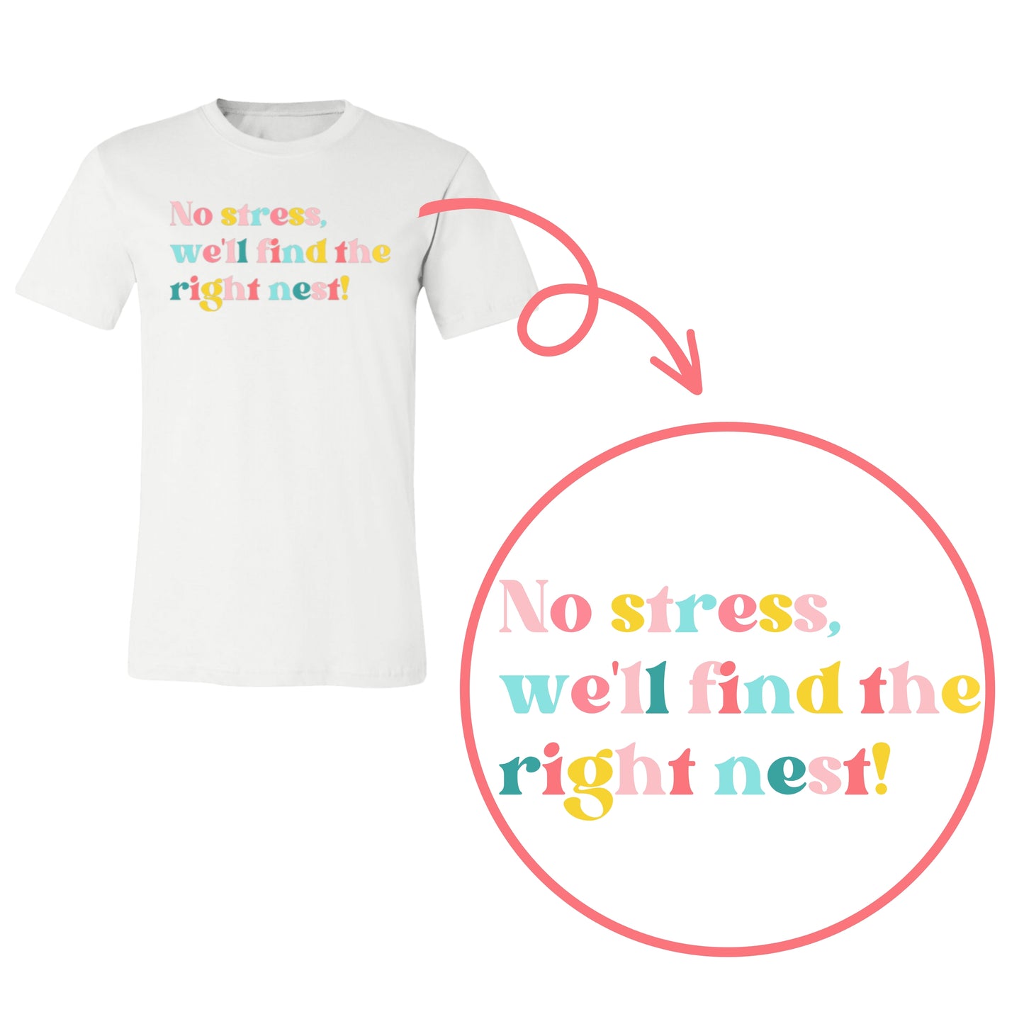 No Stress, Right Nest T-Shirt